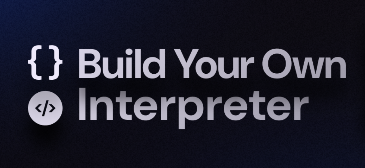 Build Your Own Interpreter